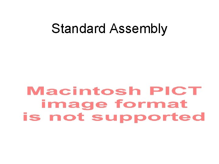 Standard Assembly 