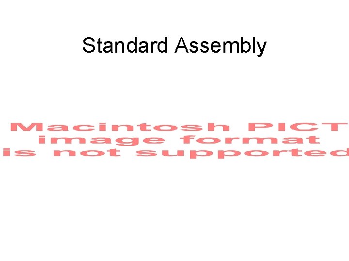 Standard Assembly 