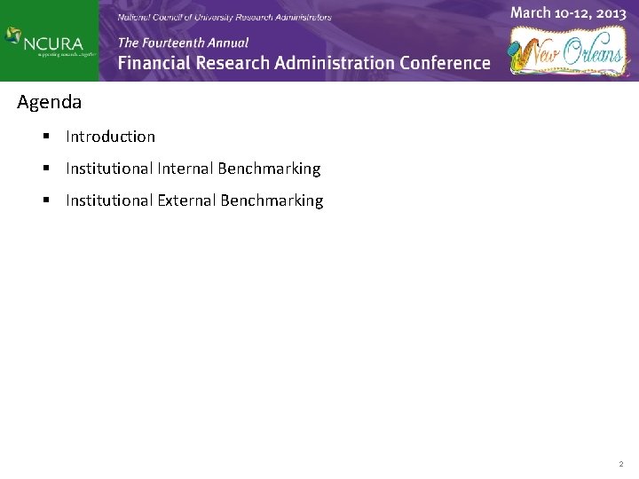 Agenda § Introduction § Institutional Internal Benchmarking § Institutional External Benchmarking 2 
