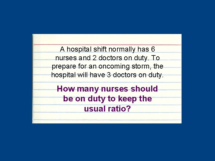 A hospital shift normally has 6 nurses and 2 doctors on duty. To prepare