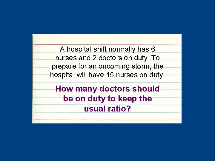 A hospital shift normally has 6 nurses and 2 doctors on duty. To prepare