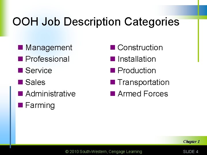 OOH Job Description Categories n Management n Professional n Service n Sales n Administrative