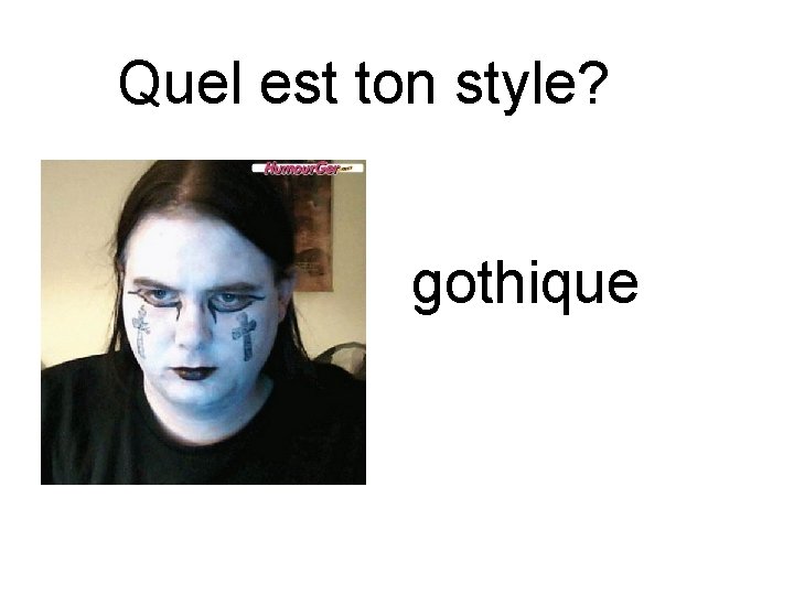 Quel est ton style? gothique 
