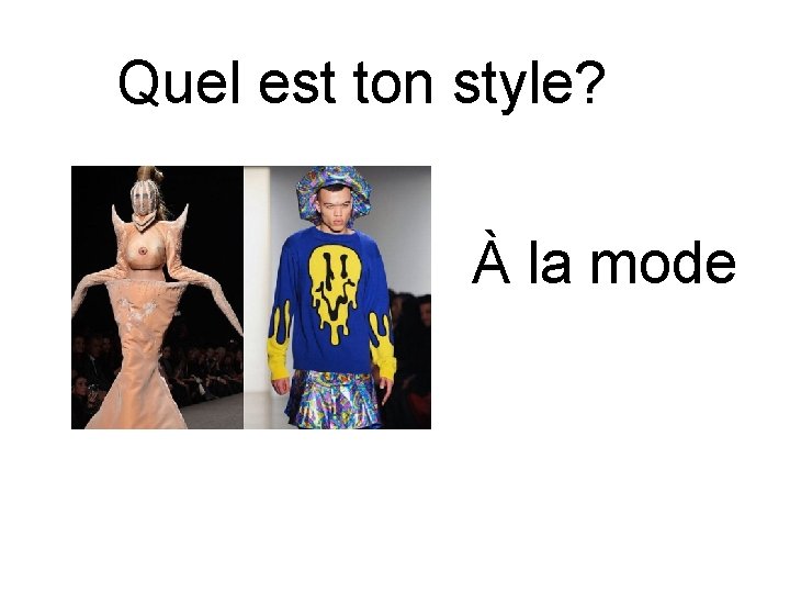 Quel est ton style? À la mode 