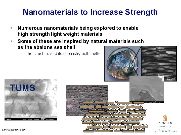 Nanomaterials to Increase Strength • Numerous nanomaterials being explored to enable high strength light