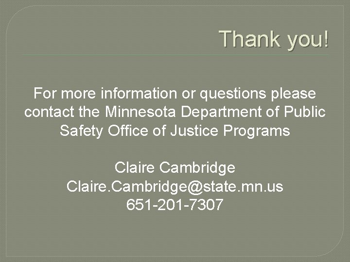 Thank you! For more information or questions please contact the Minnesota Department of Public