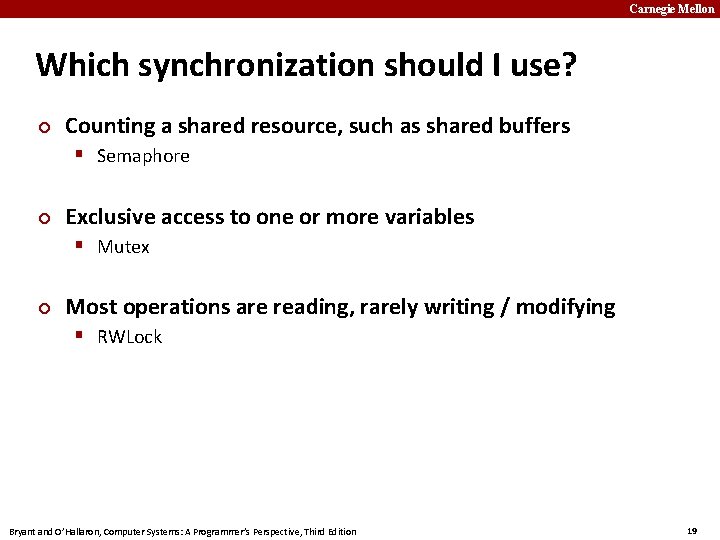 Carnegie Mellon Which synchronization should I use? Counting a shared resource, such as shared