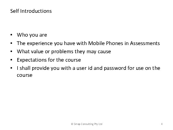 Self Introductions • • • Who you are The experience you have with Mobile