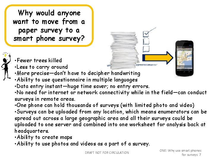 Why would anyone want to move from a paper survey to a smart phone