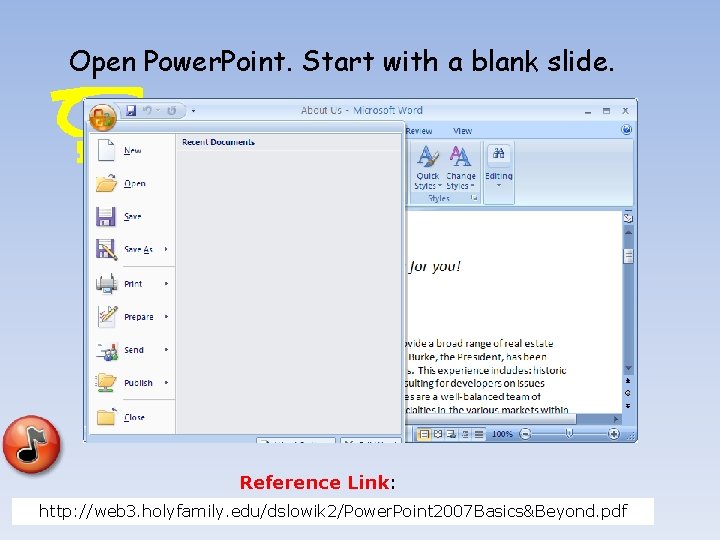 Open Power. Point. Start with a blank slide. Reference Link: http: //web 3. holyfamily.