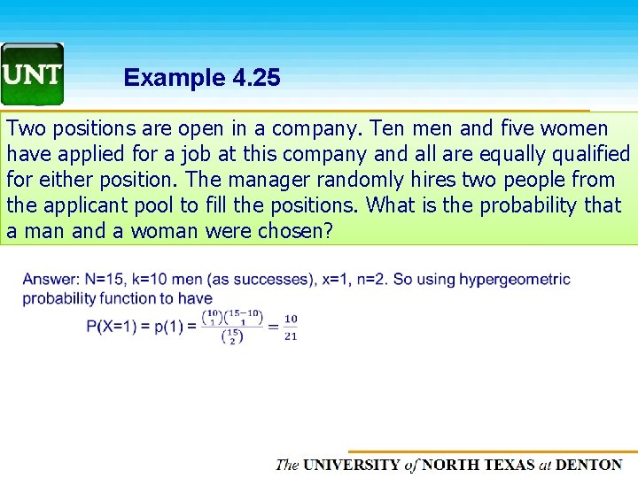 Example 4. 25 Two positions are open in a company. Ten men and five