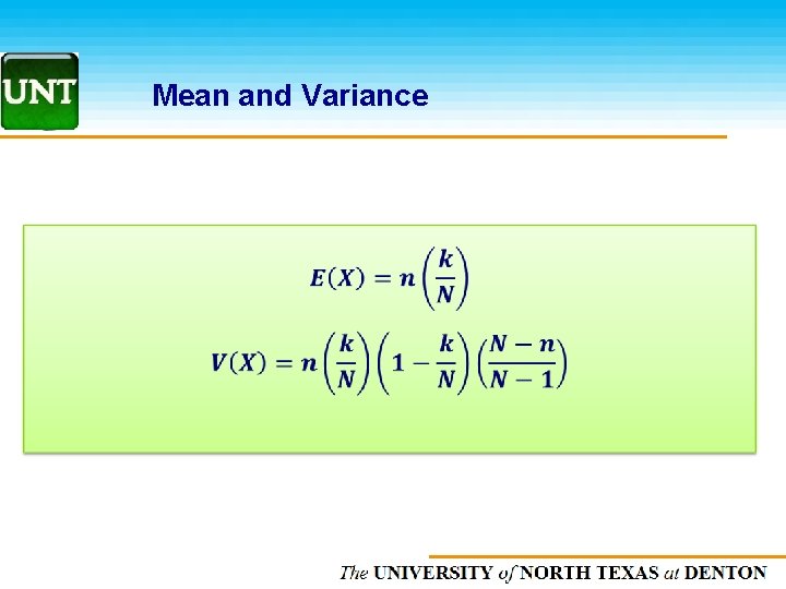 Mean and Variance The UNIVERSITY of NORTH CAROLINA at CHAPEL HILL 