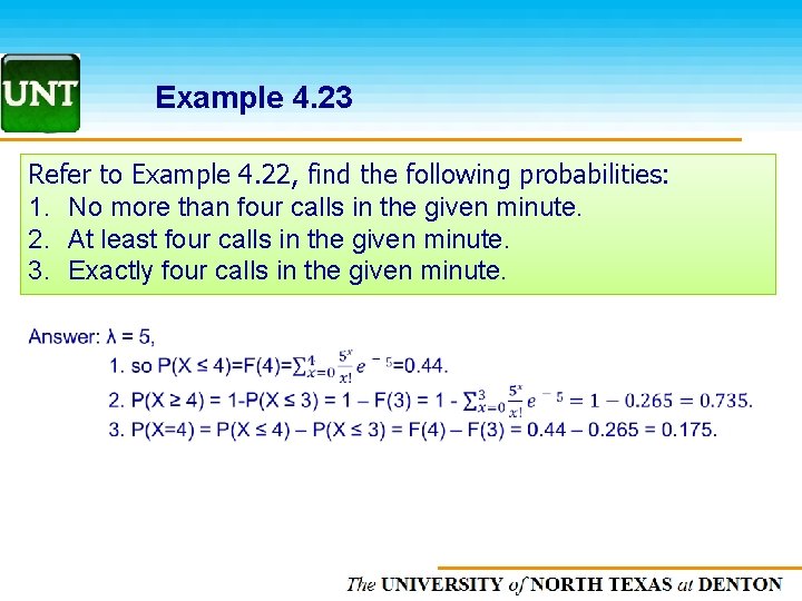 Example 4. 23 Refer to Example 4. 22, find the following probabilities: 1. No