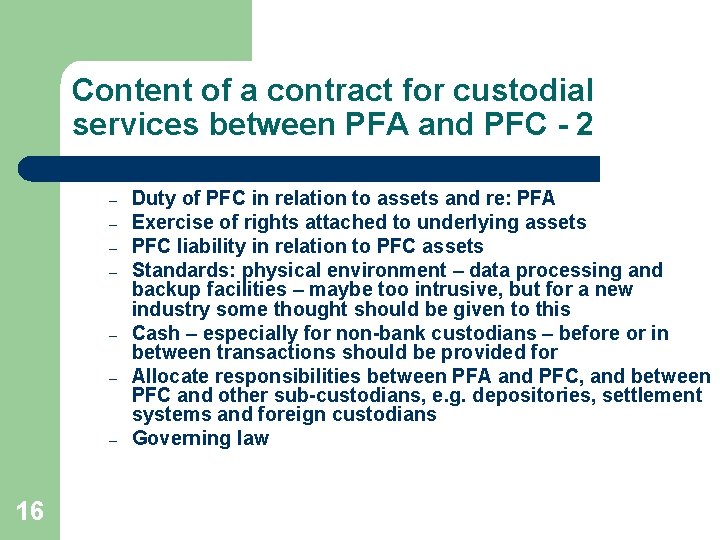 Content of a contract for custodial services between PFA and PFC - 2 –