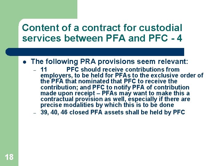 Content of a contract for custodial services between PFA and PFC - 4 l