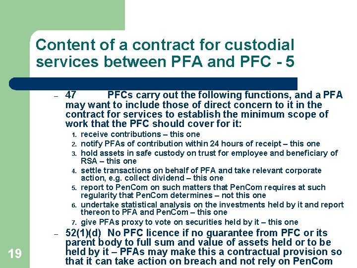 Content of a contract for custodial services between PFA and PFC - 5 –