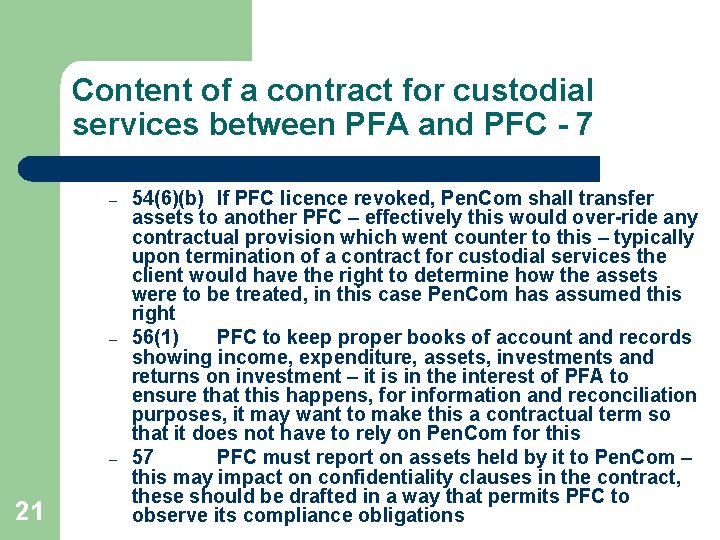 Content of a contract for custodial services between PFA and PFC - 7 –