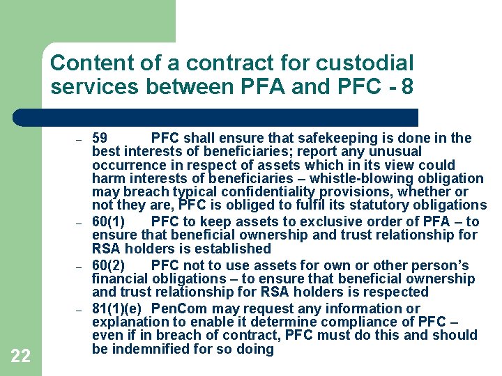 Content of a contract for custodial services between PFA and PFC - 8 –