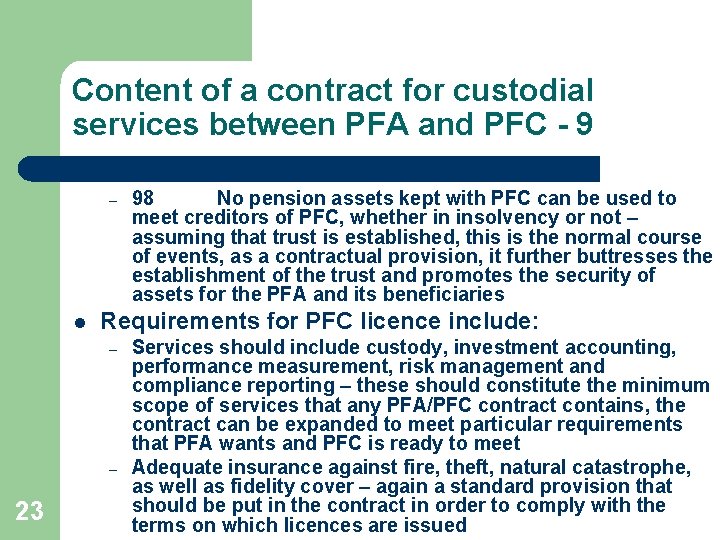 Content of a contract for custodial services between PFA and PFC - 9 –