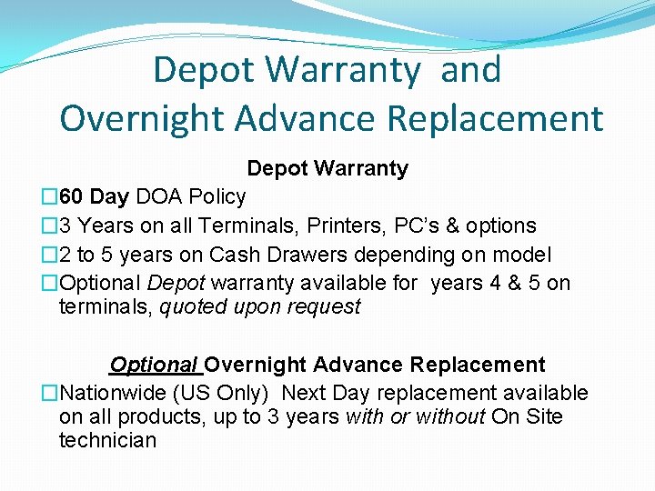 Depot Warranty and Overnight Advance Replacement Depot Warranty � 60 Day DOA Policy �