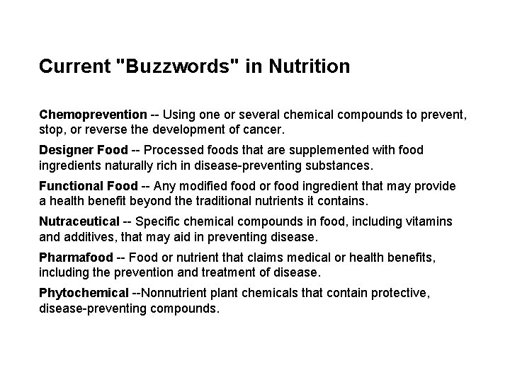 Current "Buzzwords" in Nutrition Chemoprevention -- Using one or several chemical compounds to prevent,