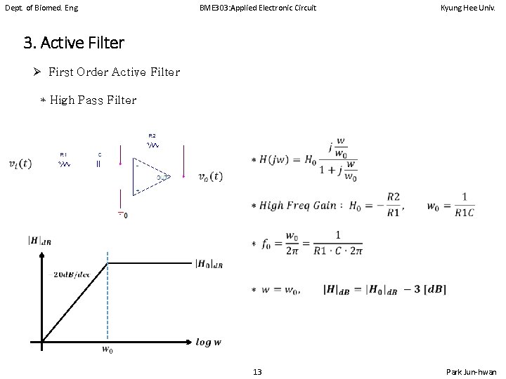 Dept. of Biomed. Eng. BME 303: Applied Electronic Circuit Kyung Hee Univ. 3. Active