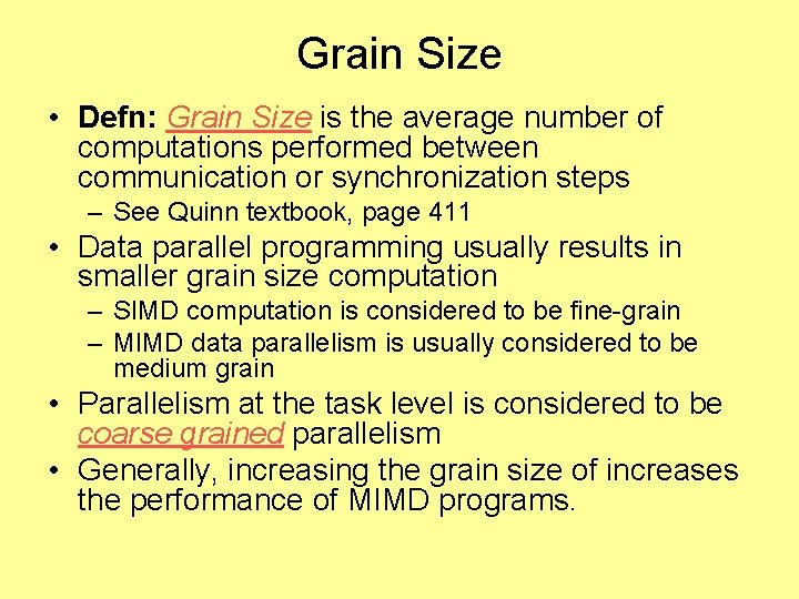 Grain Size • Defn: Grain Size is the average number of computations performed between