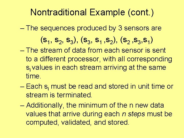 Nontraditional Example (cont. ) – The sequences produced by 3 sensors are (s 1,