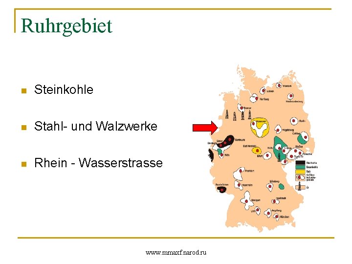 Ruhrgebiet n Steinkohle n Stahl- und Walzwerke n Rhein - Wasserstrasse www. mmaxf. narod.