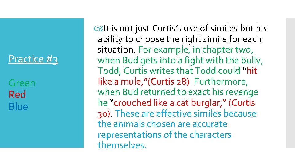 Practice #3 Green Red Blue It is not just Curtis’s use of similes but