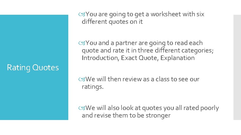  You are going to get a worksheet with six different quotes on it