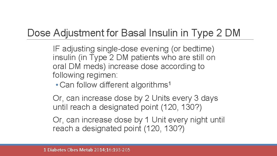 Dose Adjustment for Basal Insulin in Type 2 DM IF adjusting single-dose evening (or