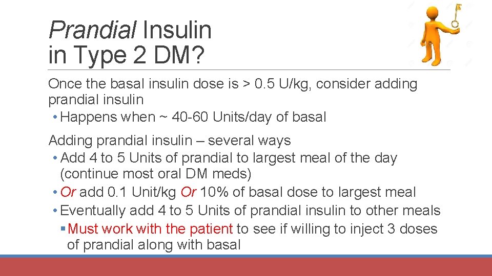 Prandial Insulin in Type 2 DM? Once the basal insulin dose is > 0.