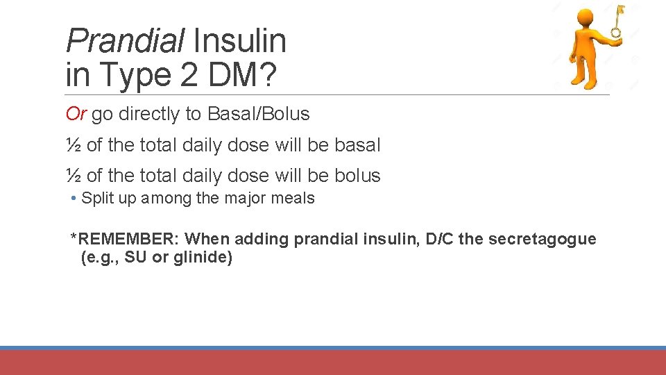Prandial Insulin in Type 2 DM? Or go directly to Basal/Bolus ½ of the