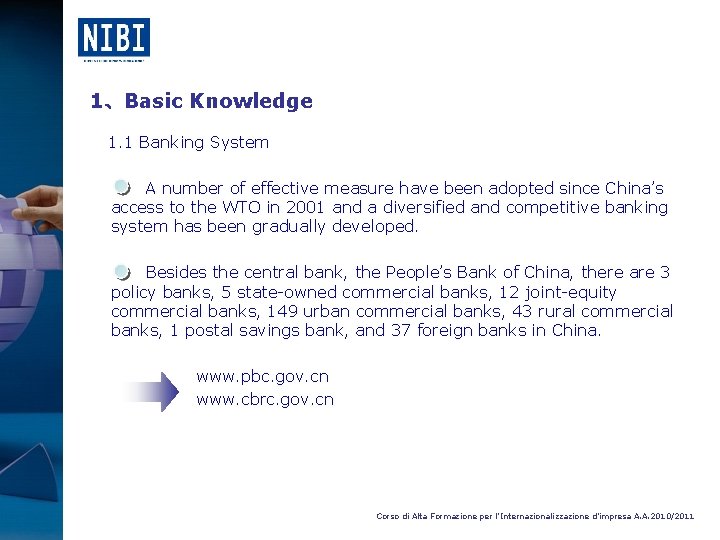 1、Basic Knowledge 1. 1 Banking System A number of effective measure have been adopted