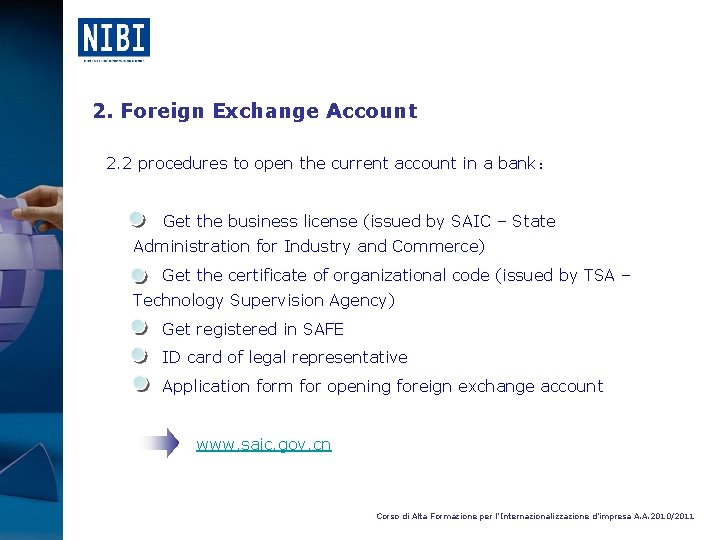 2. Foreign Exchange Account 2. 2 procedures to open the current account in a