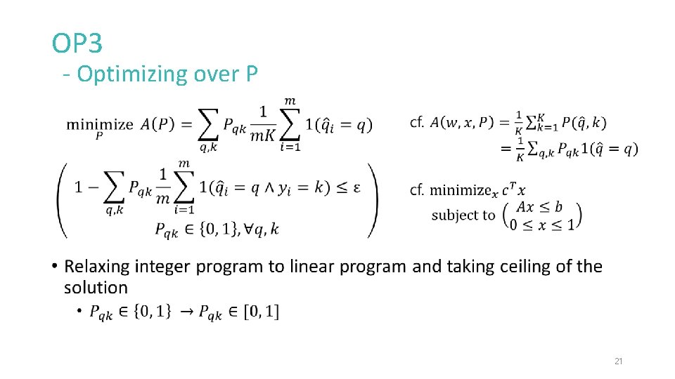 OP 3 - Optimizing over P • 21 