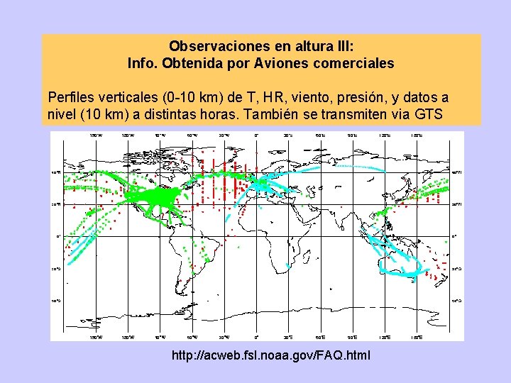 Observaciones en altura III: Info. Obtenida por Aviones comerciales Perfiles verticales (0 -10 km)