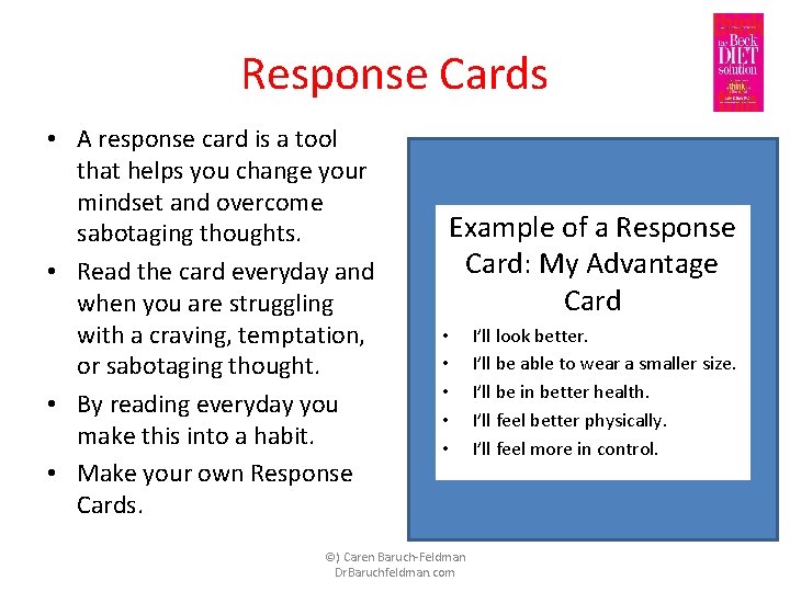 Response Cards • A response card is a tool that helps you change your