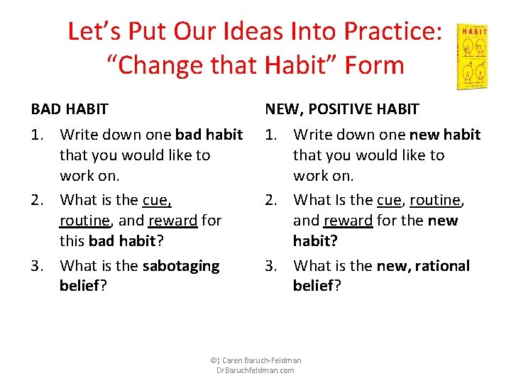 Let’s Put Our Ideas Into Practice: “Change that Habit” Form BAD HABIT NEW, POSITIVE