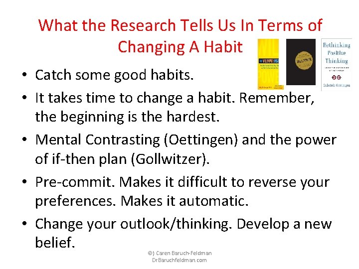 What the Research Tells Us In Terms of Changing A Habit • Catch some