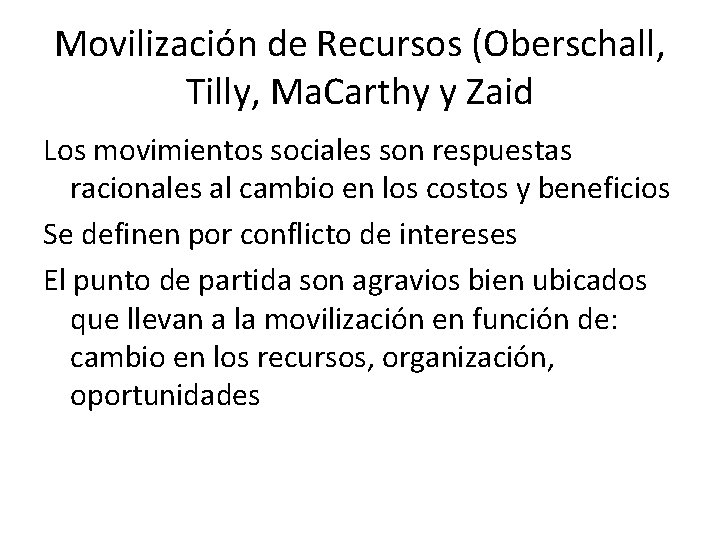 Movilización de Recursos (Oberschall, Tilly, Ma. Carthy y Zaid Los movimientos sociales son respuestas