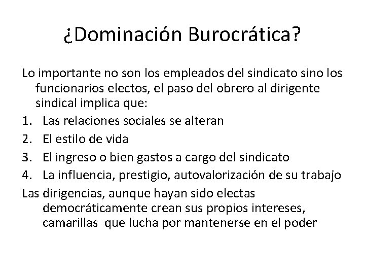 ¿Dominación Burocrática? Lo importante no son los empleados del sindicato sino los funcionarios electos,