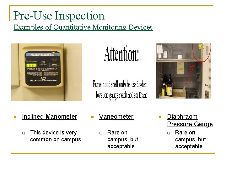 Pre-Use Inspection Examples of Quantitative Monitoring Devices n Inclined Manometer q This device is