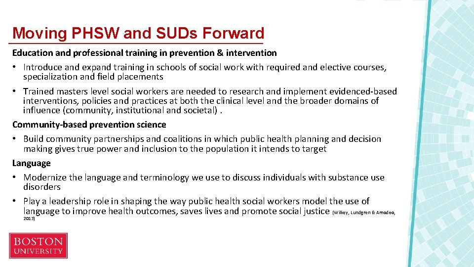 Moving PHSW and SUDs Forward Education and professional training in prevention & intervention •