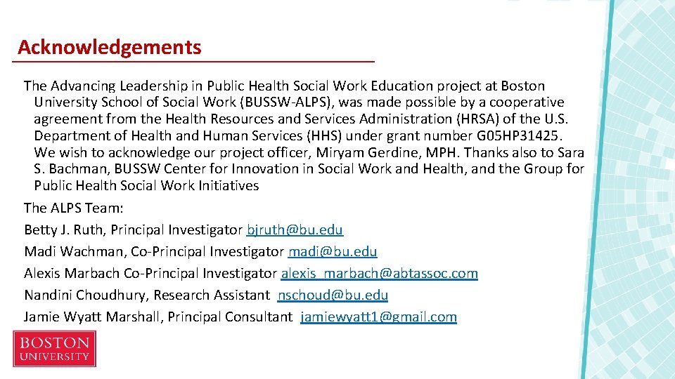 Acknowledgements The Advancing Leadership in Public Health Social Work Education project at Boston University