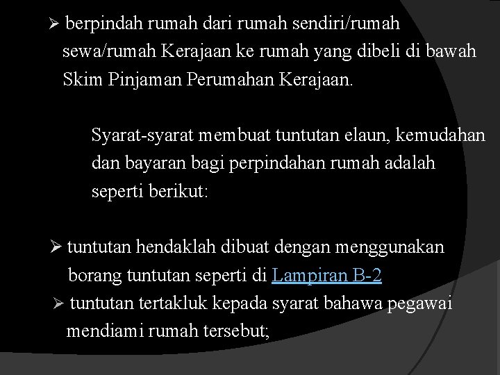 Ø berpindah rumah dari rumah sendiri/rumah sewa/rumah Kerajaan ke rumah yang dibeli di bawah