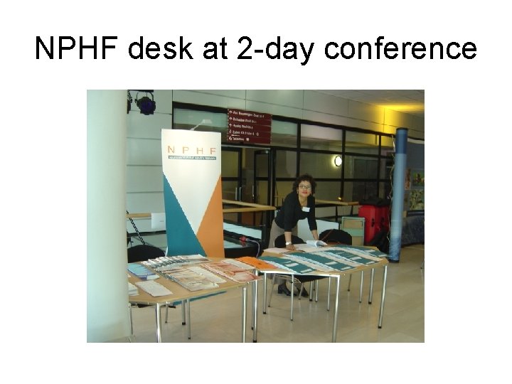 NPHF desk at 2 -day conference 