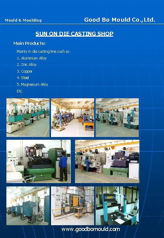 Good Bo Mould Co. , Ltd. Mould & Moulding SUN ON DIE CASTING SHOP