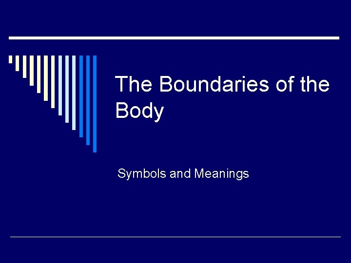The Boundaries of the Body Symbols and Meanings 